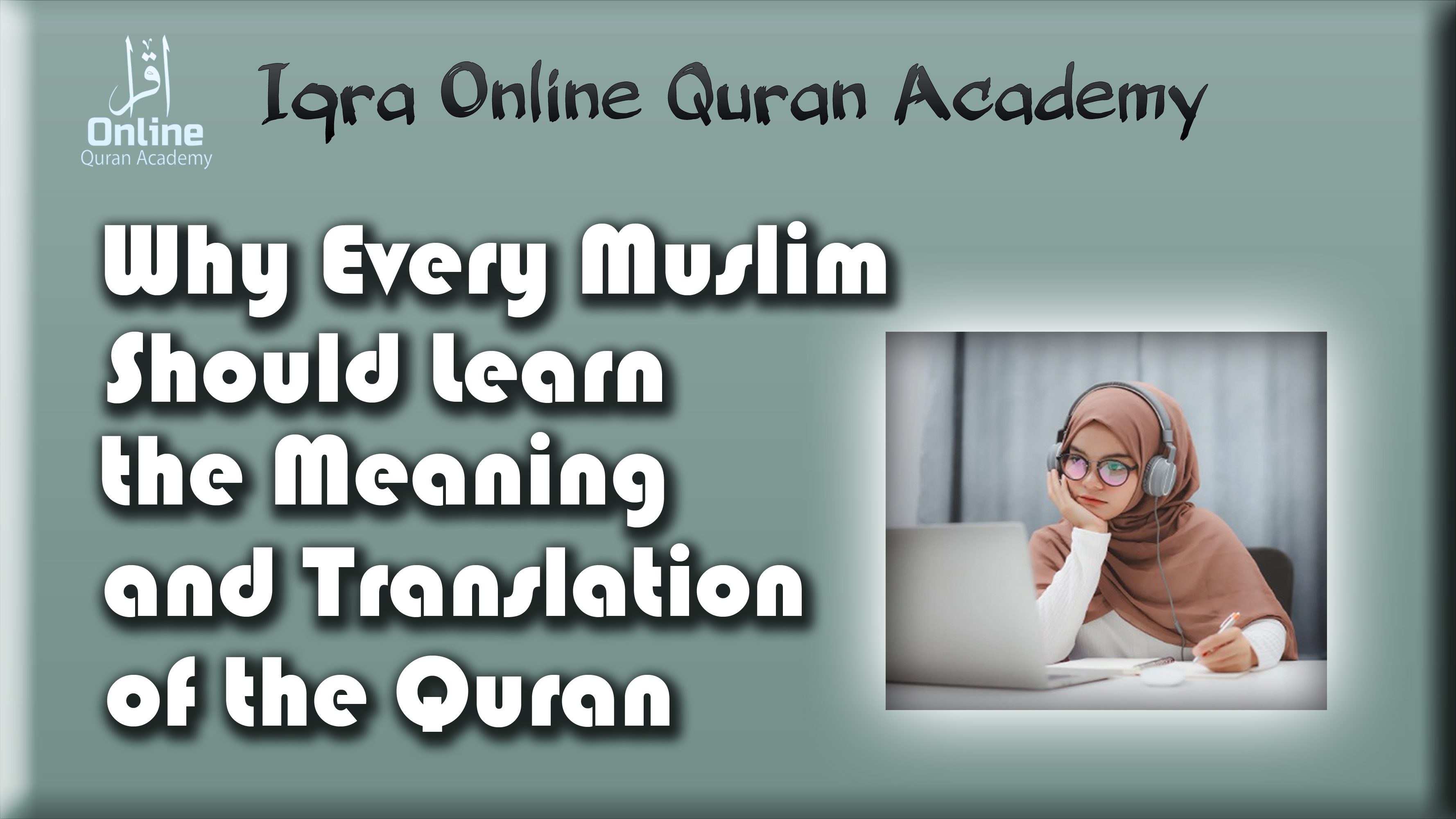 why every muslim should learn the meaning and translation of the quran